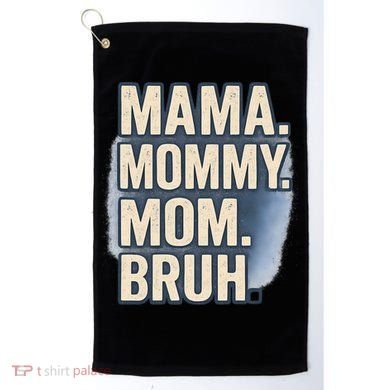 Mama Mommy Mom Bruh Golf Towel