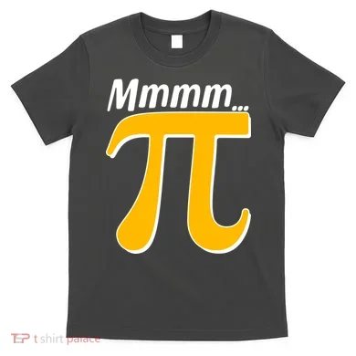 Mmmm Pi 3.14 T-Shirt