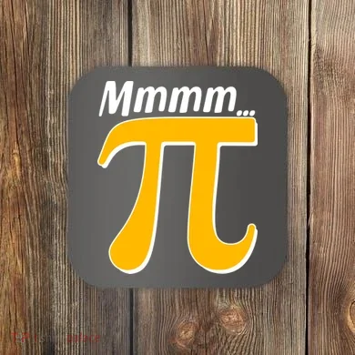 Mmmm Pi 3.14 Coaster