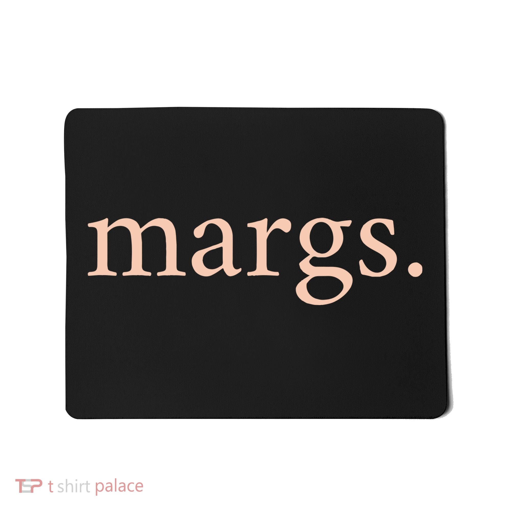 Margs Mamacita Needs A Margarita Mousepad