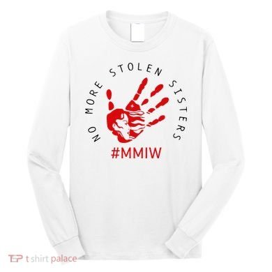 Mmiw Missing Native American Indigenous Women Sisters Red Long Sleeve Shirt