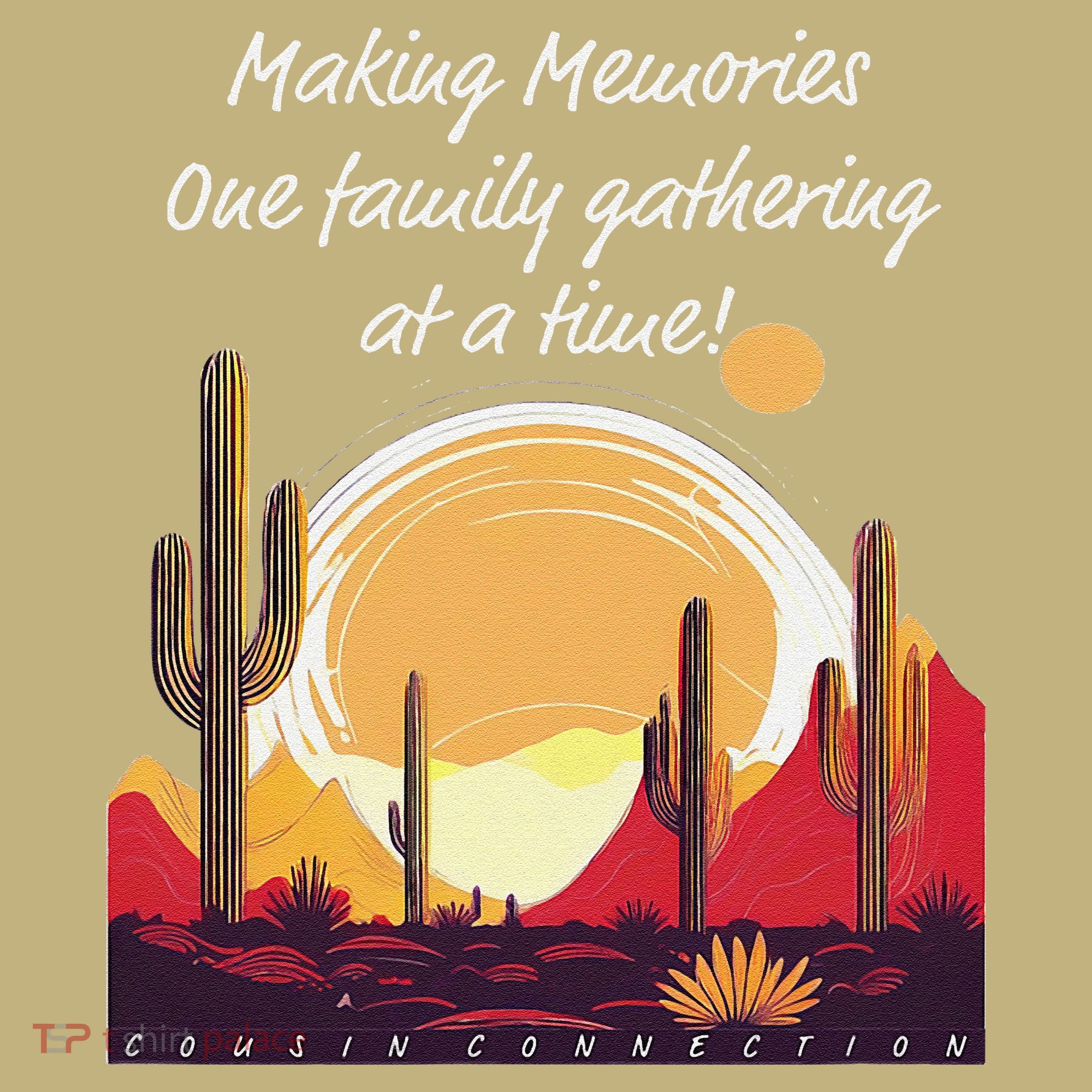 Making Memories One Family Gathering At A Time! Reunion T-Shirt