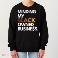 Minding My Owned Black Business Women's Sweatshirt thumb 0