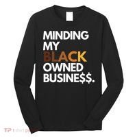 Minding My Owned Black Business Long Sleeve Shirt thumb 0