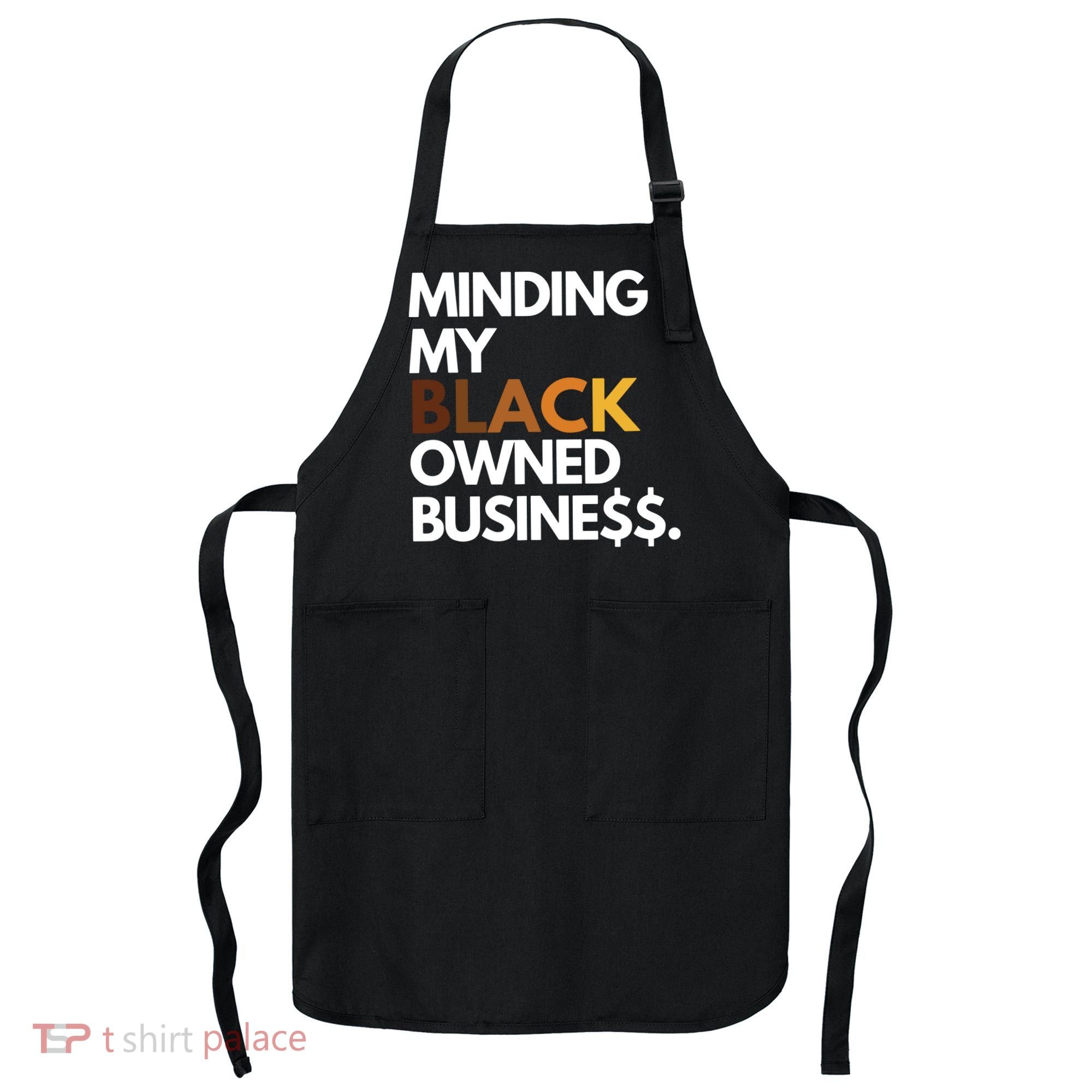 Minding My Owned Black Business Apron
