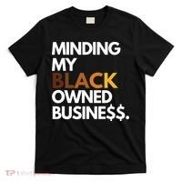 Minding My Owned Black Business T-Shirt thumb 0