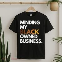 Minding My Owned Black Business T-Shirt thumb 2