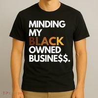 Minding My Owned Black Business T-Shirt thumb 3