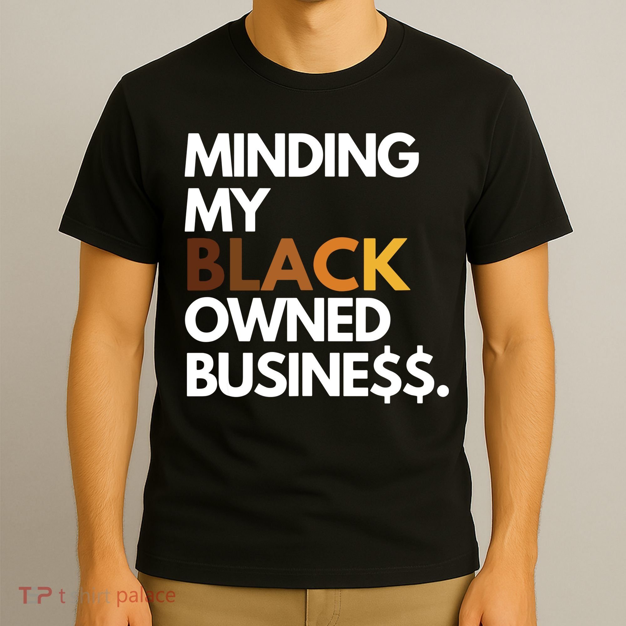 Minding My Owned Black Business T-Shirt