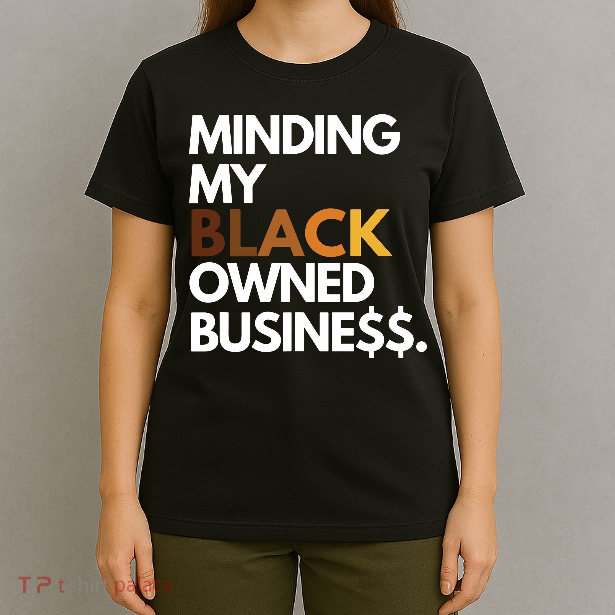 Minding My Owned Black Business T-Shirt