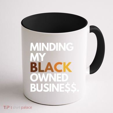 Minding My Owned Black Business Coffee Mug back
