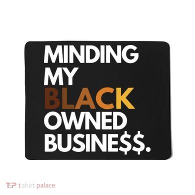 Minding My Owned Black Business Mousepad