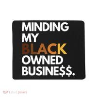 Minding My Owned Black Business Mousepad thumb 0