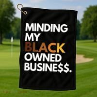 Minding My Owned Black Business Golf Towel thumb 1