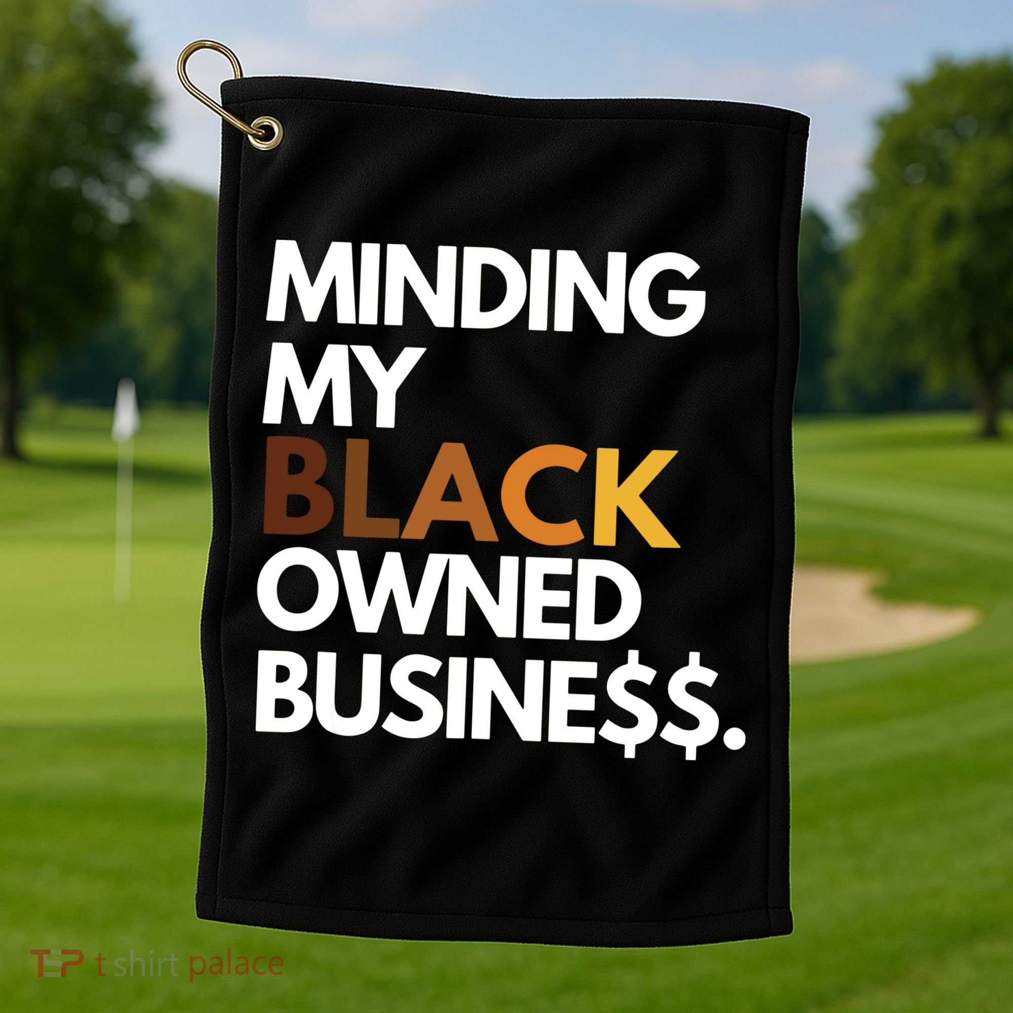 Minding My Owned Black Business Golf Towel