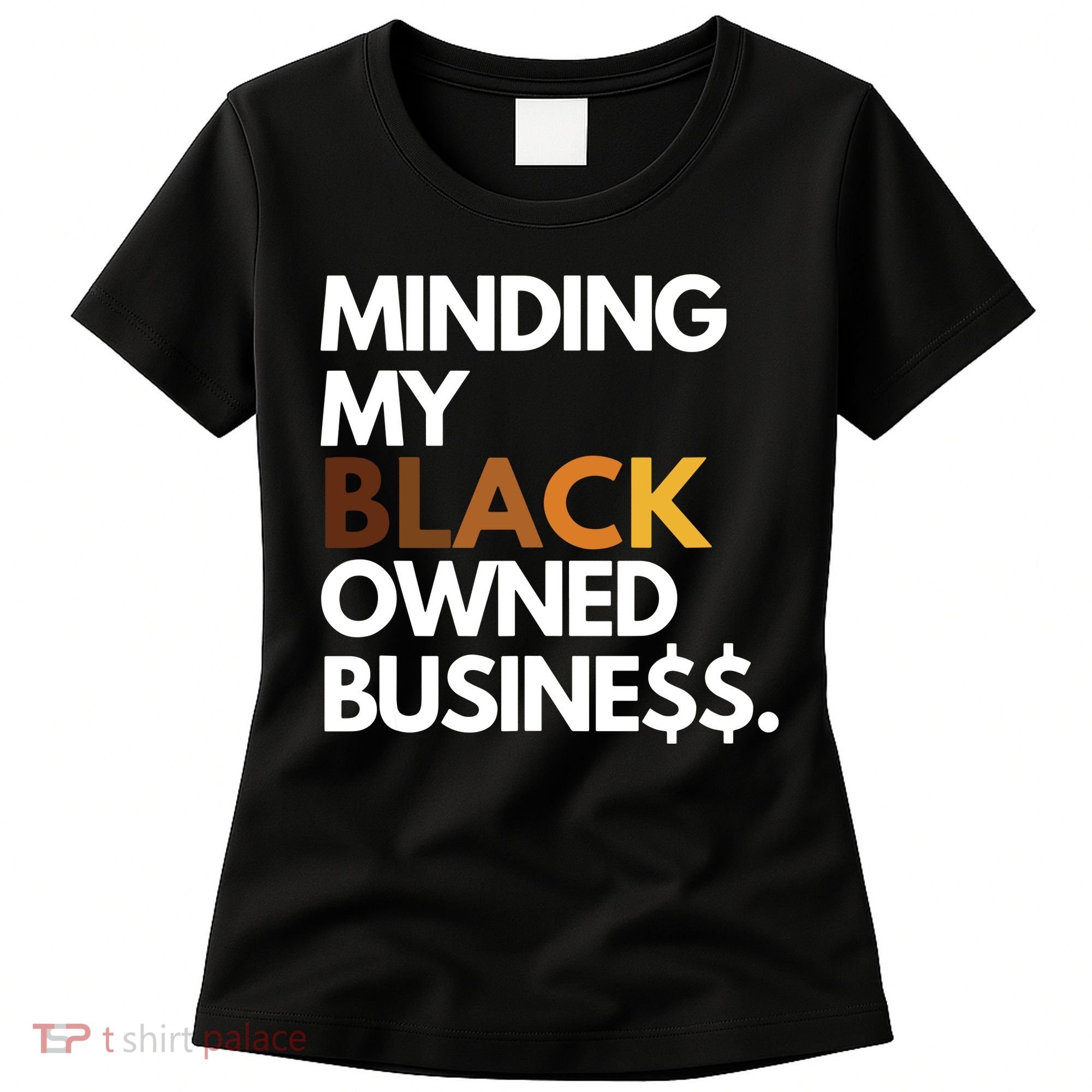 Minding My Owned Black Business Women's T-Shirt