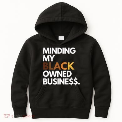 Minding My Owned Black Business Kids Hoodie
