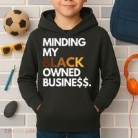 Minding My Owned Black Business Kids Hoodie thumb 2