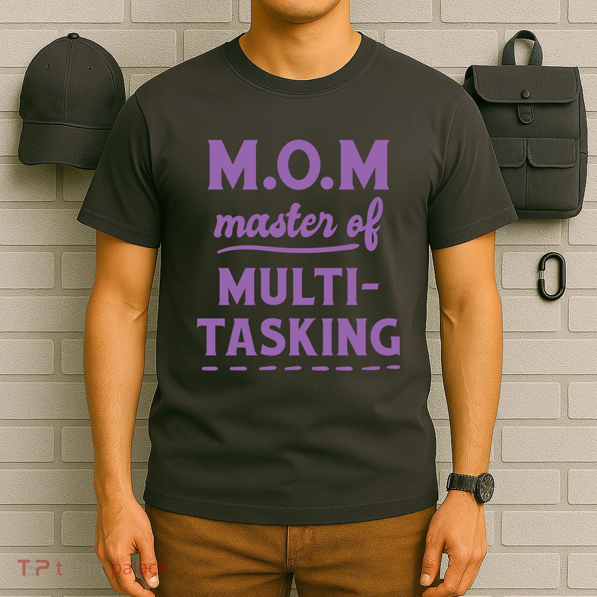 MOM Master Of Multitasking T-Shirt