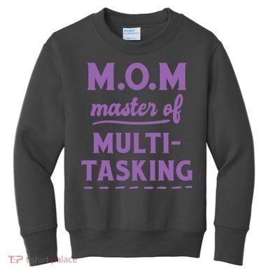 MOM Master Of Multitasking Kids Sweatshirt