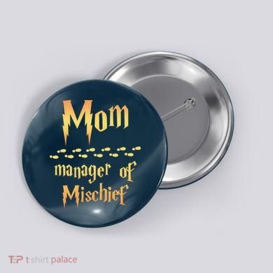 Mom Manager Of Mischief Mothers Day Gift Button