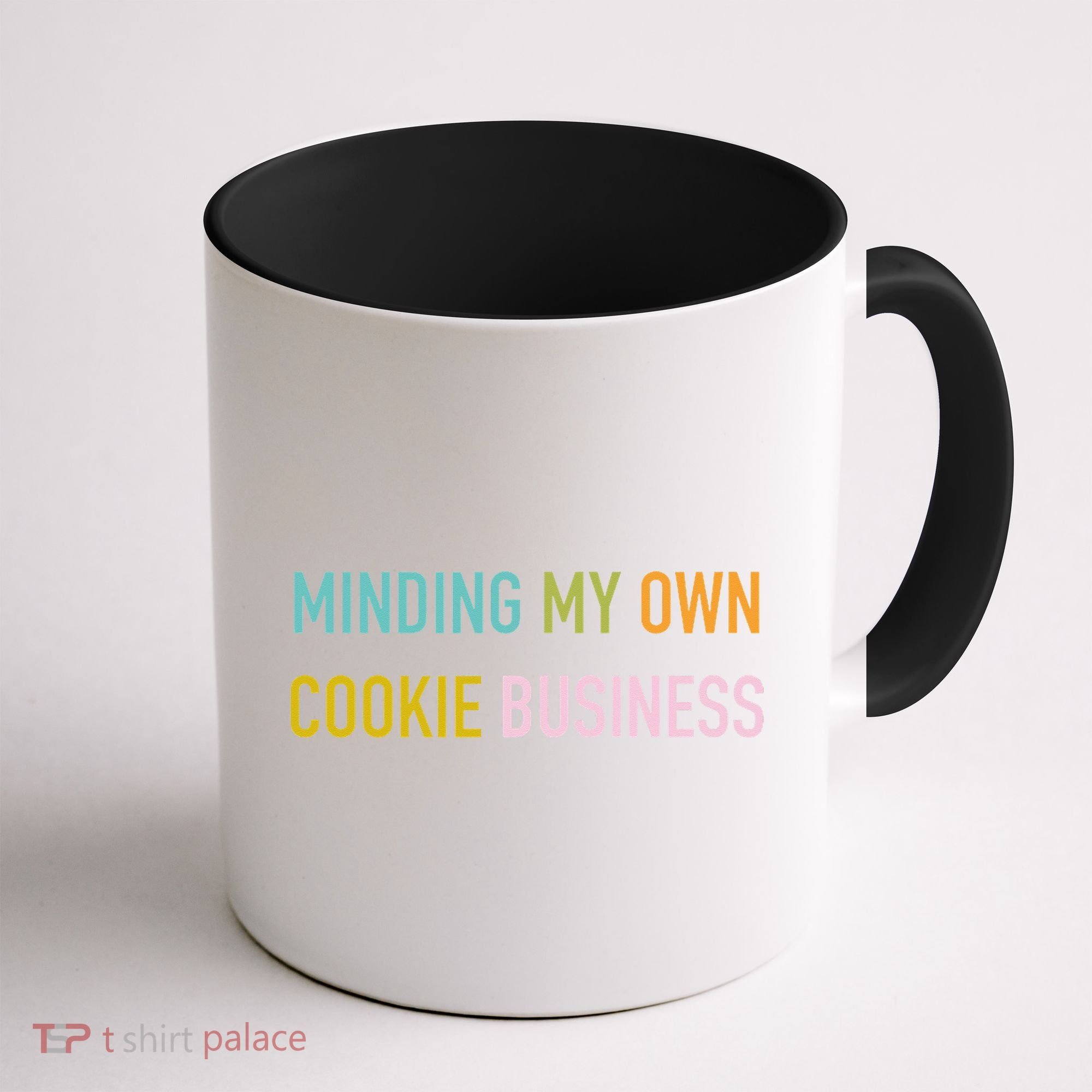 Minding My Own Cookie Business Home Baker Business Cookier Coffee Mug