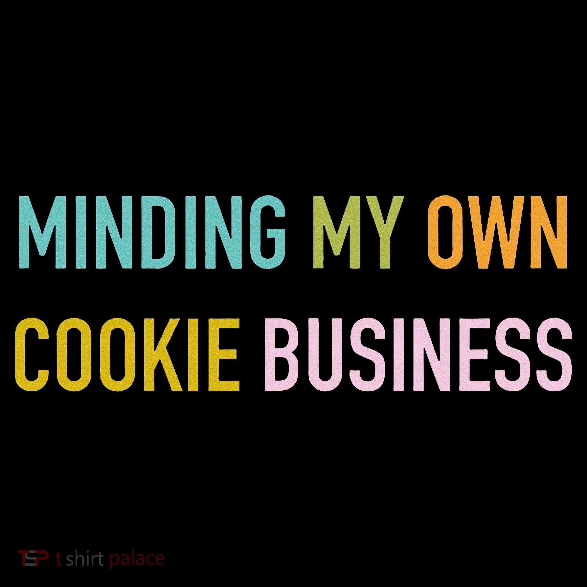 Minding My Own Cookie Business Home Baker Business Cookier Coffee Mug