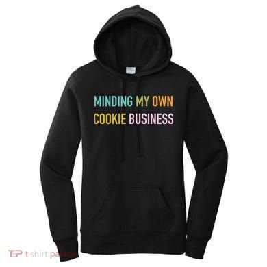 Minding My Own Cookie Business Home Baker Business Cookier Women's Hoodie