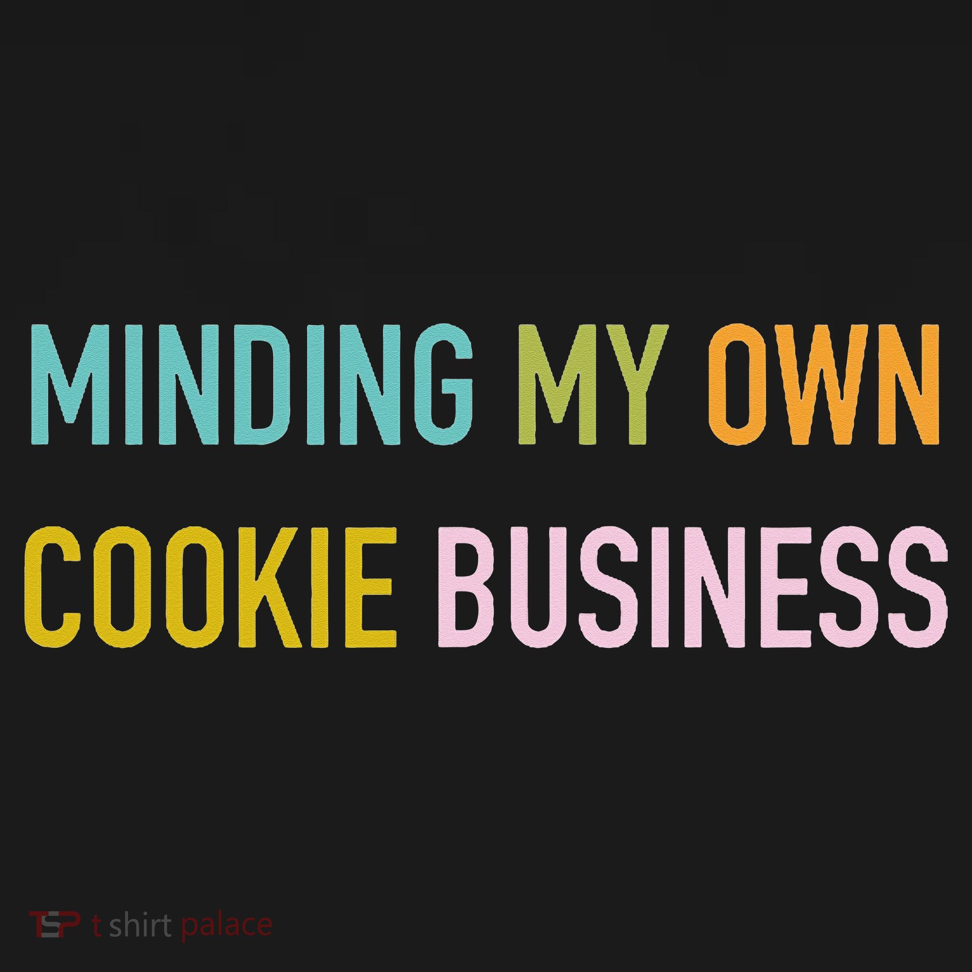 Minding My Own Cookie Business Home Baker Business Cookier Toddler Hoodie