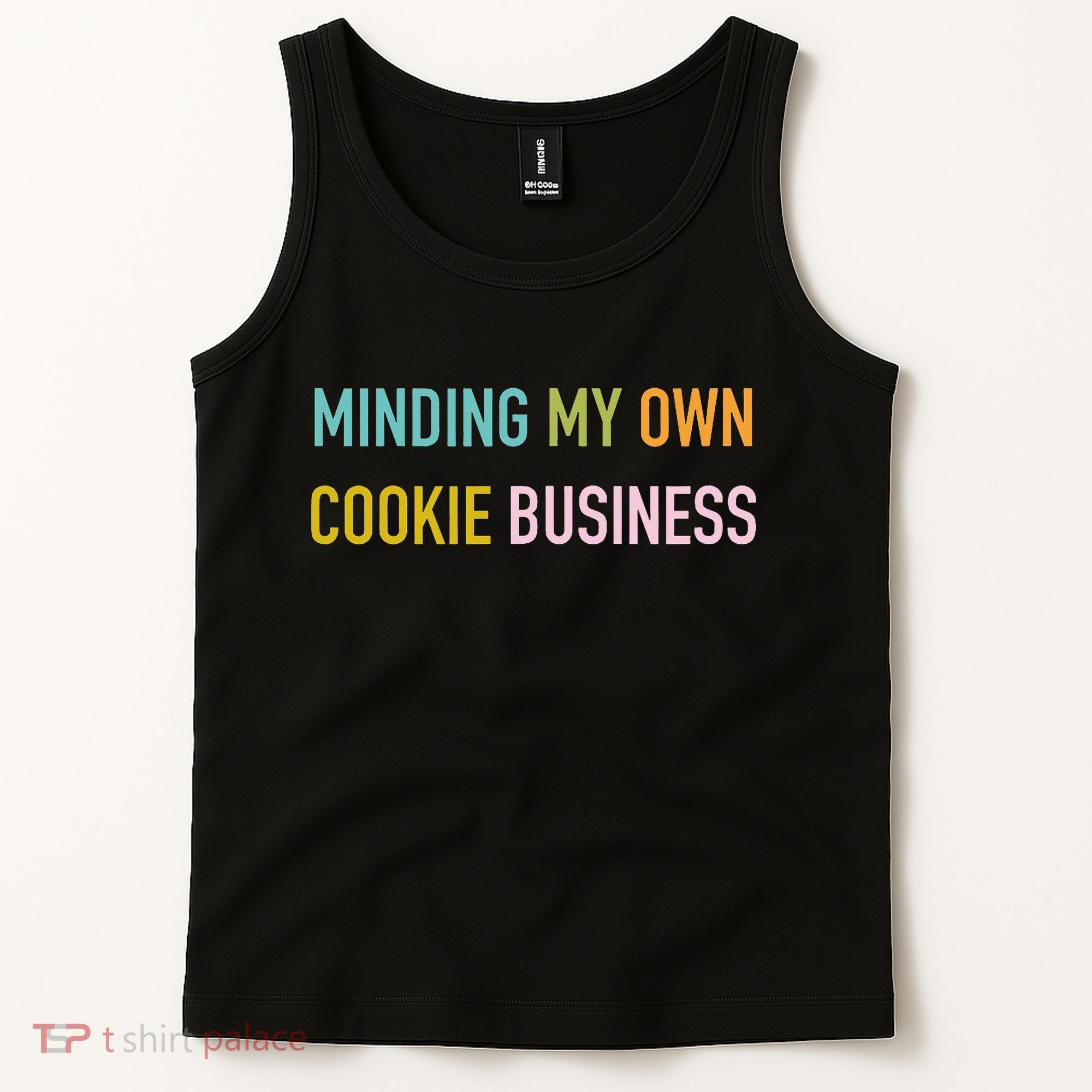 Minding My Own Cookie Business Home Baker Business Cookier Tank Top