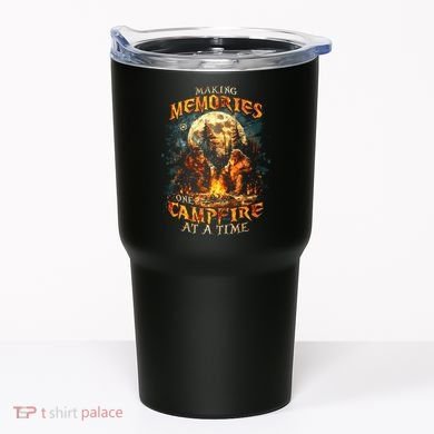 Making Memories One Campfire At A Time Bigfoot Camping Tumbler