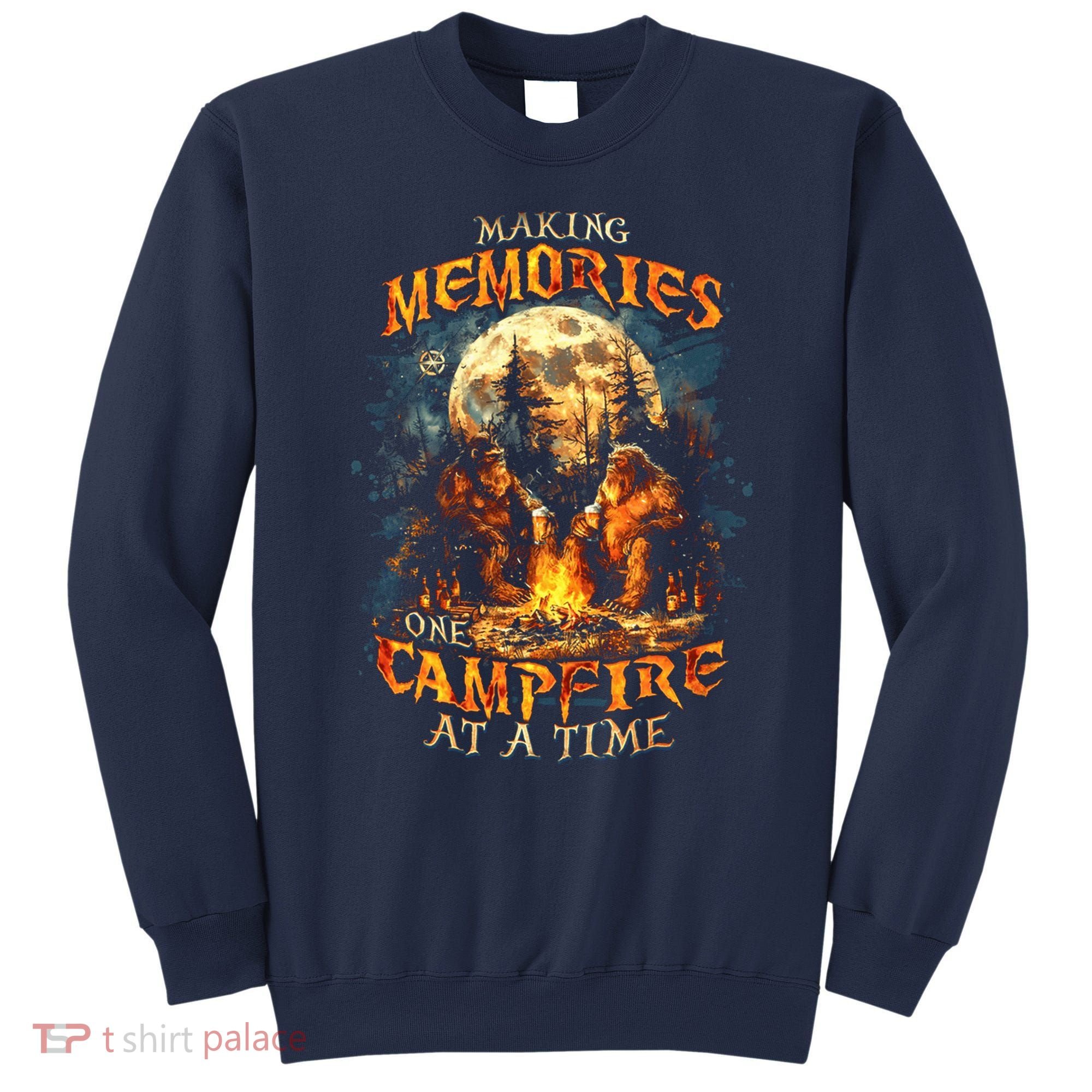Making Memories One Campfire At A Time Bigfoot Camping Sweatshirt