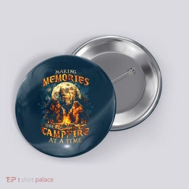 Making Memories One Campfire At A Time Bigfoot Camping Button