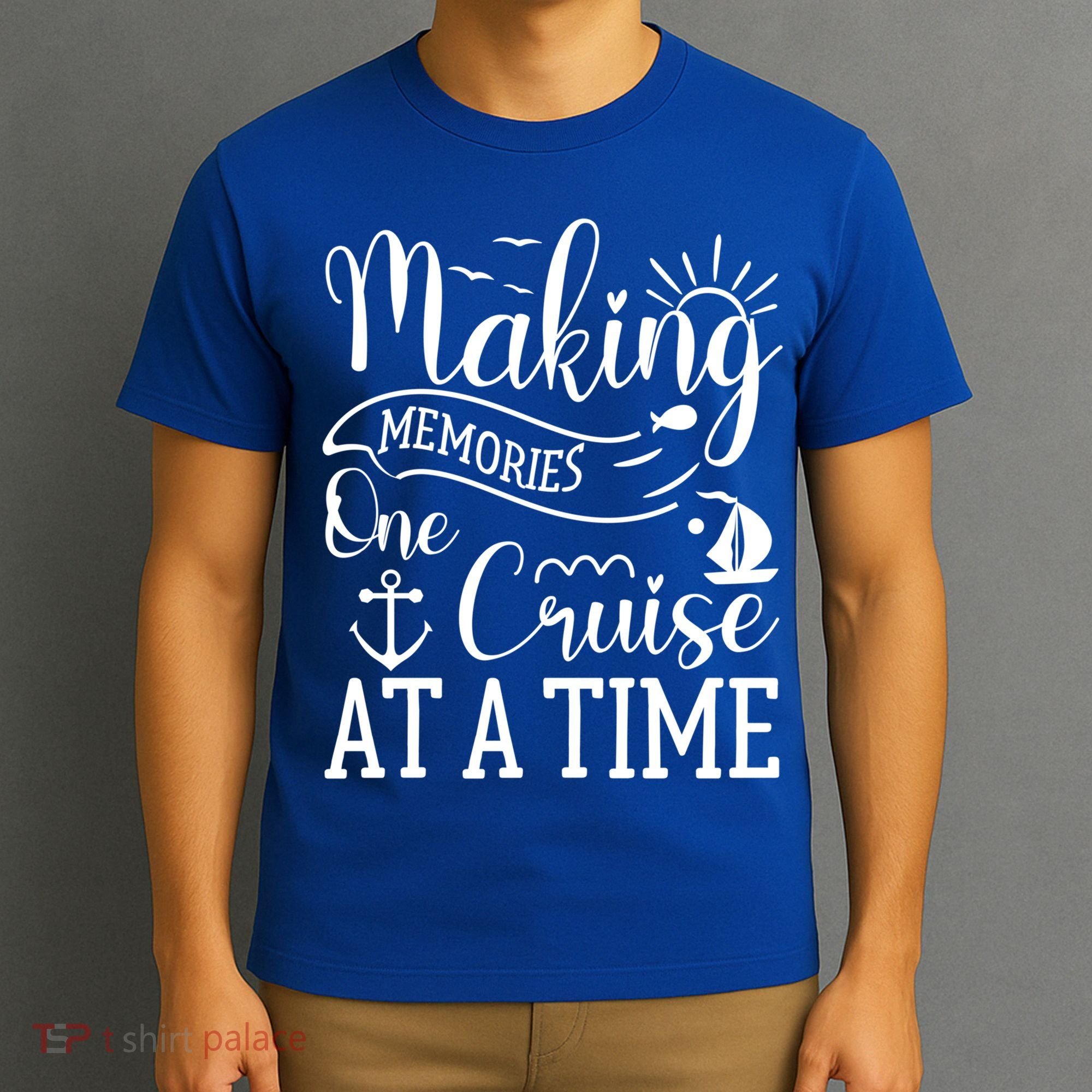 Making Memories One Cruise At A Time Family Cruise Meaningful Gift T-Shirt