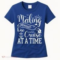 Making Memories One Cruise At A Time Family Cruise Meaningful Gift Women's T-Shirt thumb 0