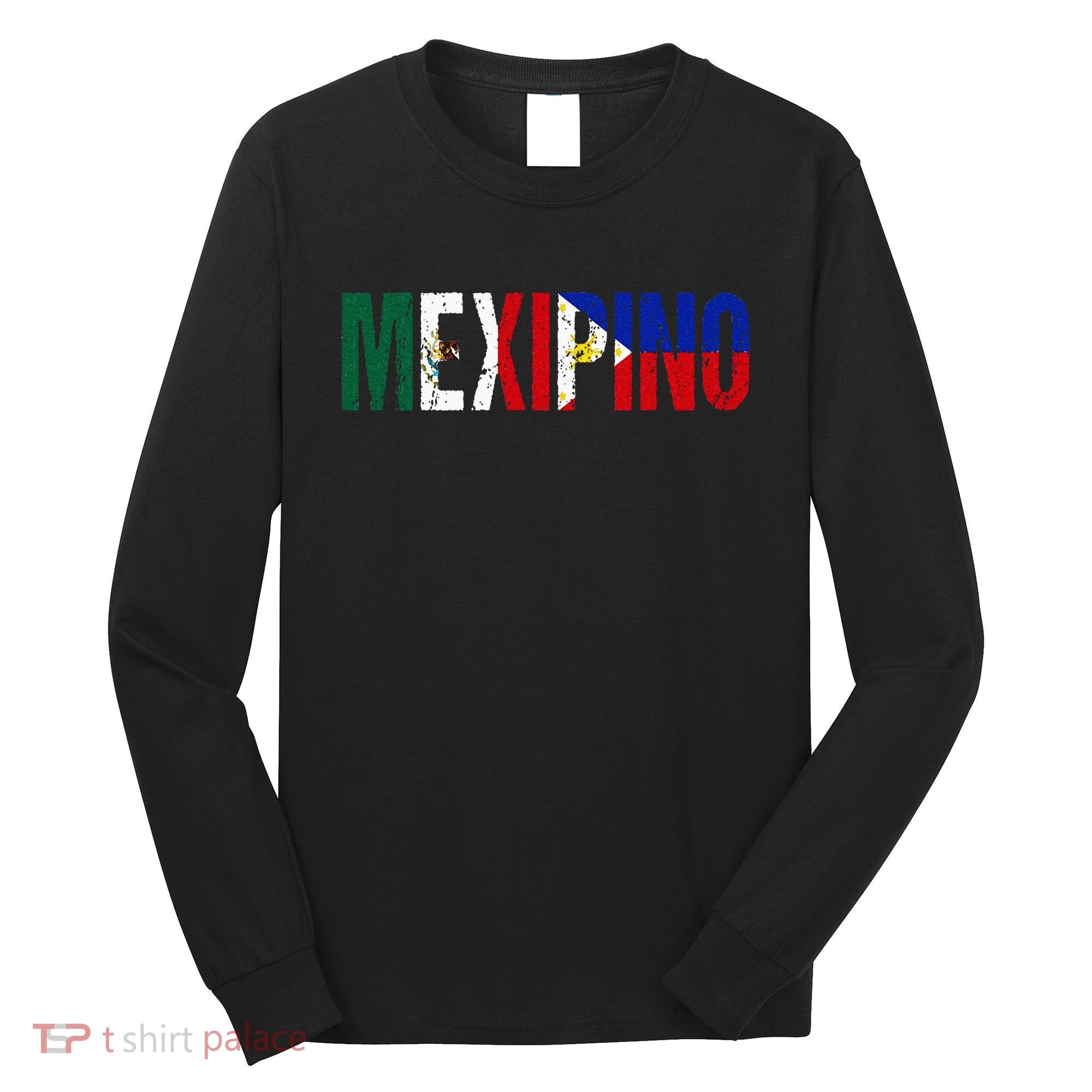 Mexipino Mexico Philippines Flag Ancestery Filipino Mexican Long Sleeve Shirt