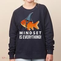 Mindset Motivational Quote Cute Goldfish Shark Fish Women's Sweatshirt thumb 0
