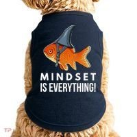 Mindset Motivational Quote Cute Goldfish Shark Fish Doggie Tank thumb 0