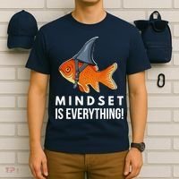 Mindset Motivational Quote Cute Goldfish Shark Fish T-Shirt thumb 6