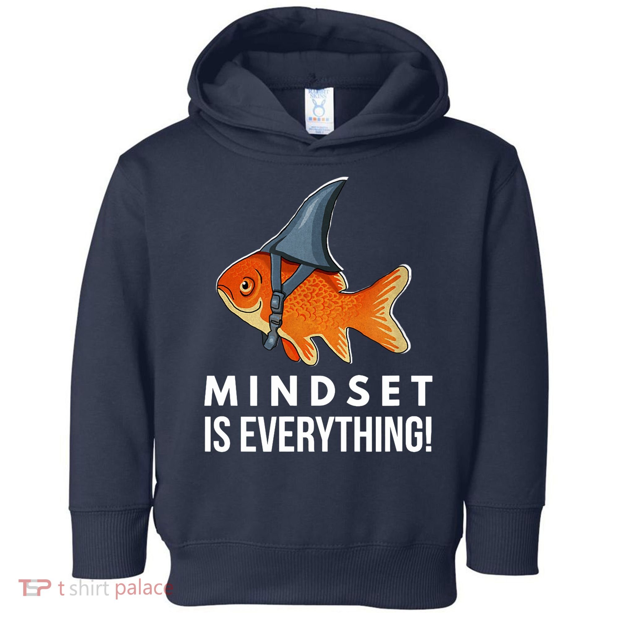 Mindset Motivational Quote Cute Goldfish Shark Fish Toddler Hoodie