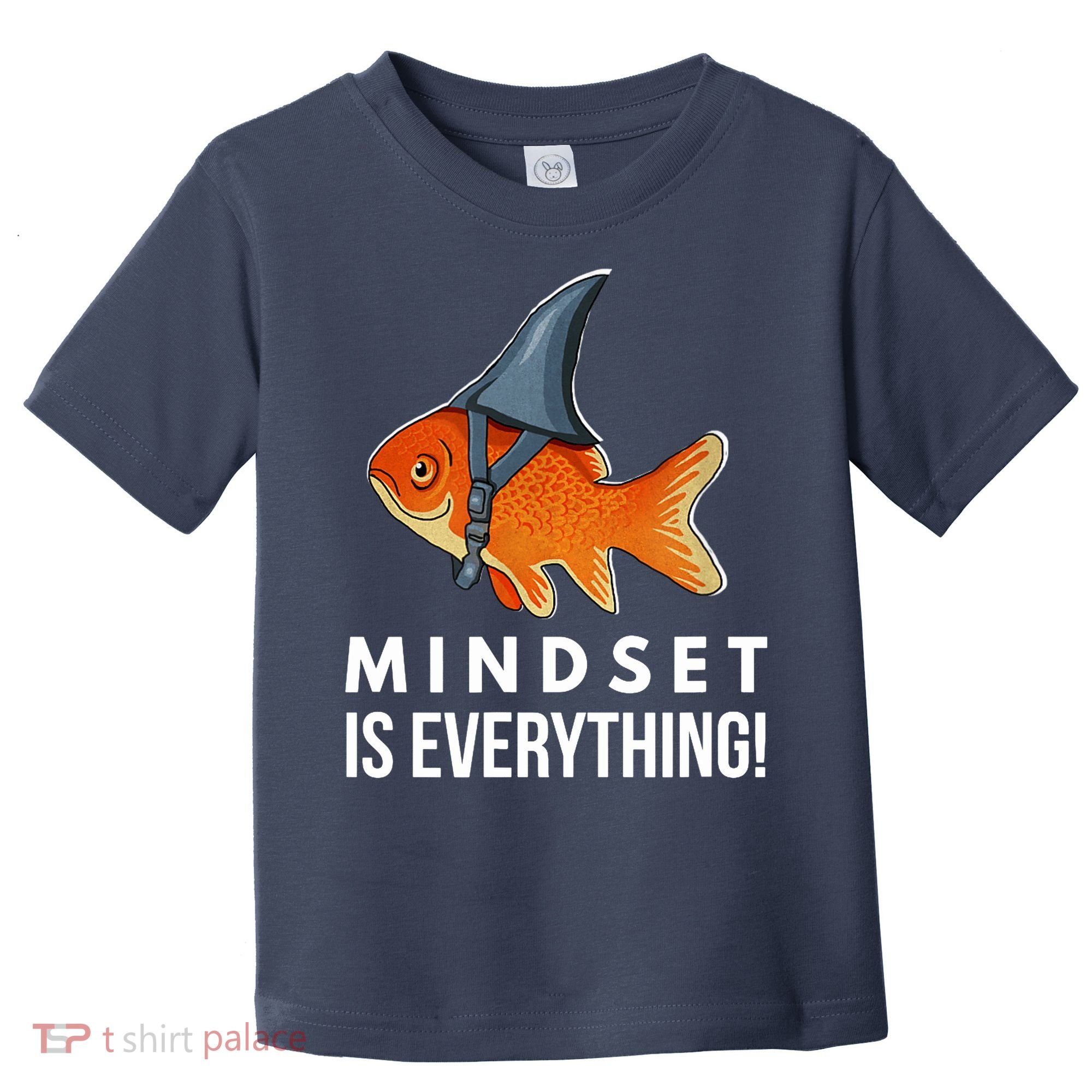 Mindset Motivational Quote Cute Goldfish Shark Fish Toddler T-Shirt