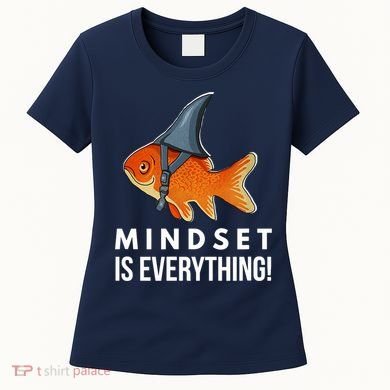 Mindset Motivational Quote Cute Goldfish Shark Fish Women's T-Shirt