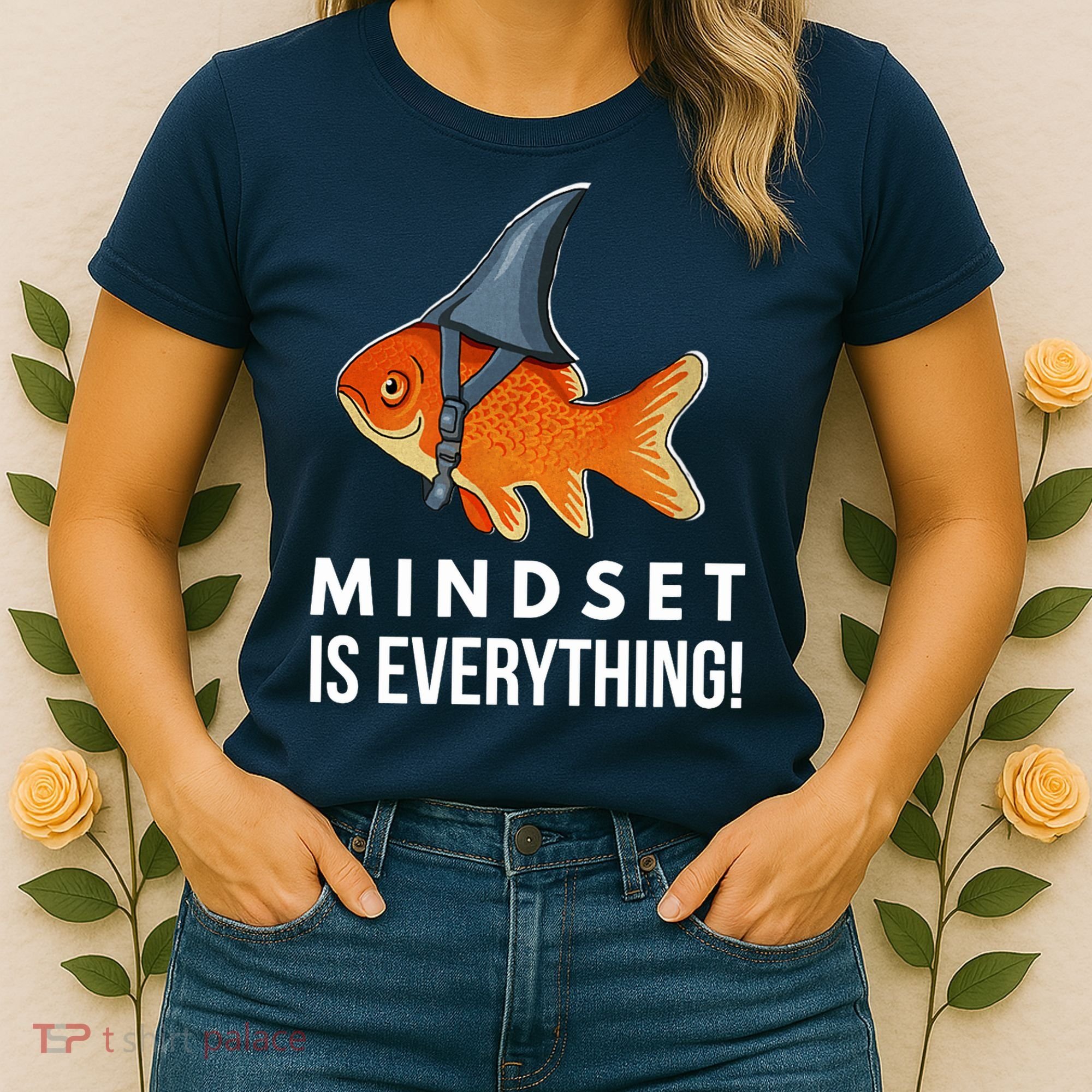 Mindset Motivational Quote Cute Goldfish Shark Fish Women's T-Shirt