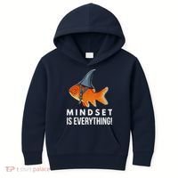Mindset Motivational Quote Cute Goldfish Shark Fish Kids Hoodie thumb 0