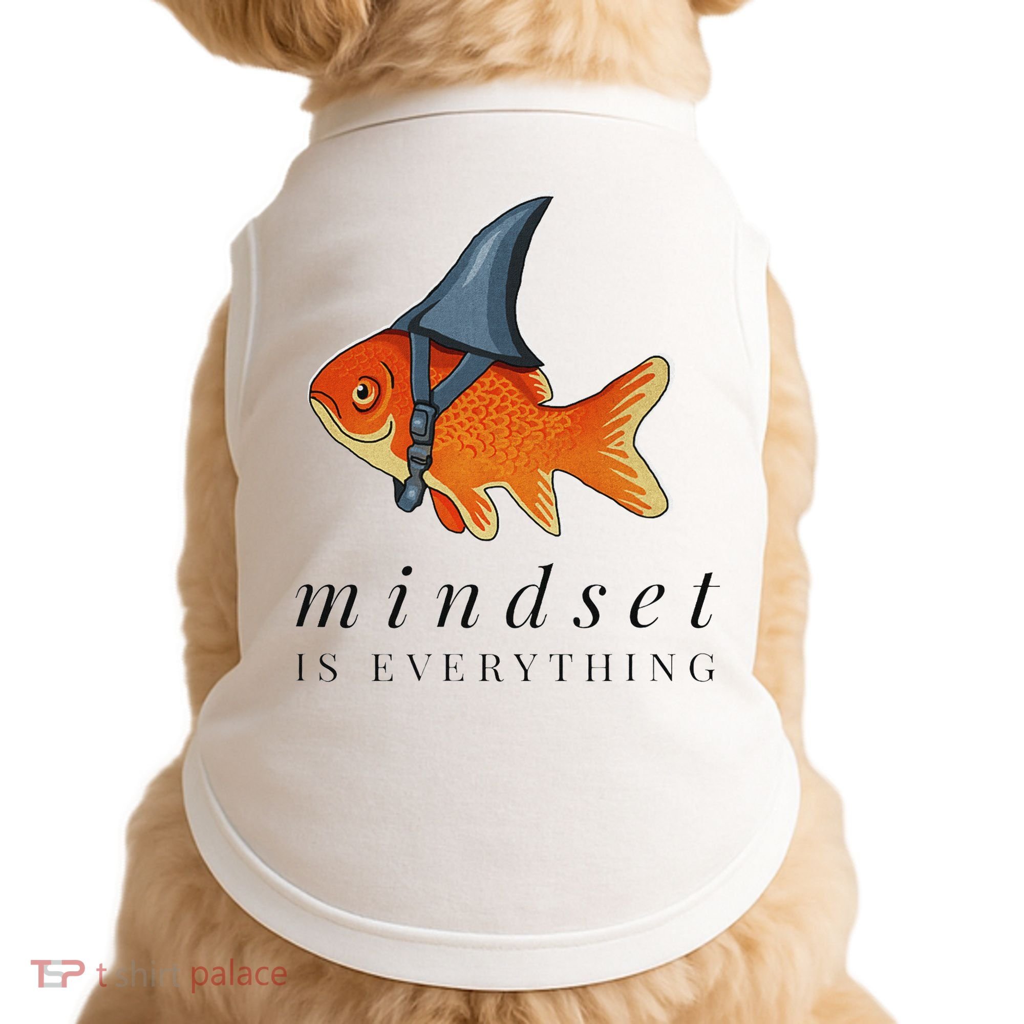 Mindset Motivational Quote Cute Goldfish Shark Doggie Tank
