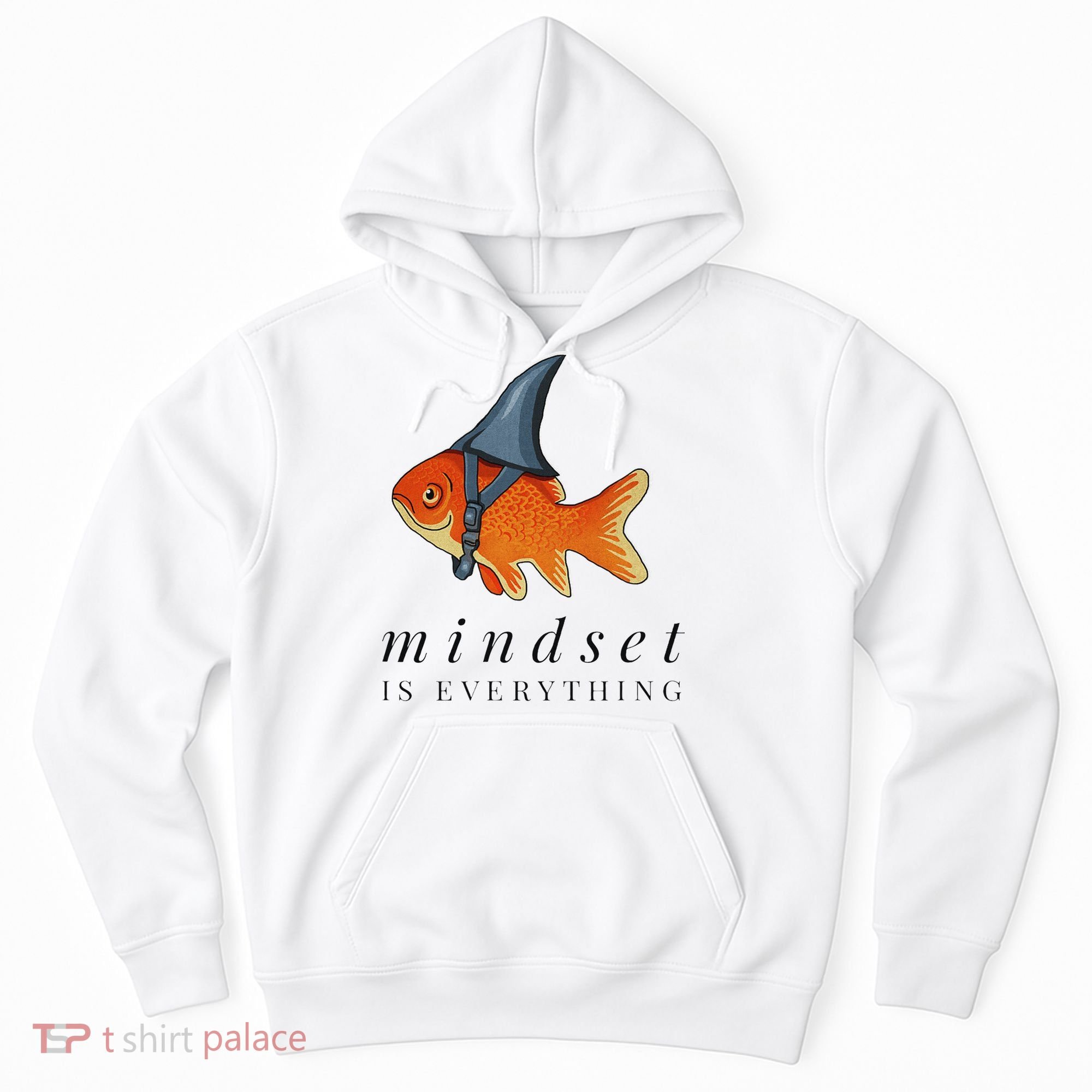 Mindset Motivational Quote Cute Goldfish Shark Hoodie