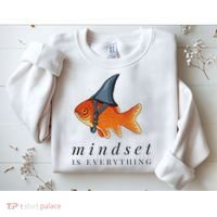 Mindset Motivational Quote Cute Goldfish Shark Sweatshirt thumb 2