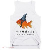 Mindset Motivational Quote Cute Goldfish Shark Tank Top thumb 0