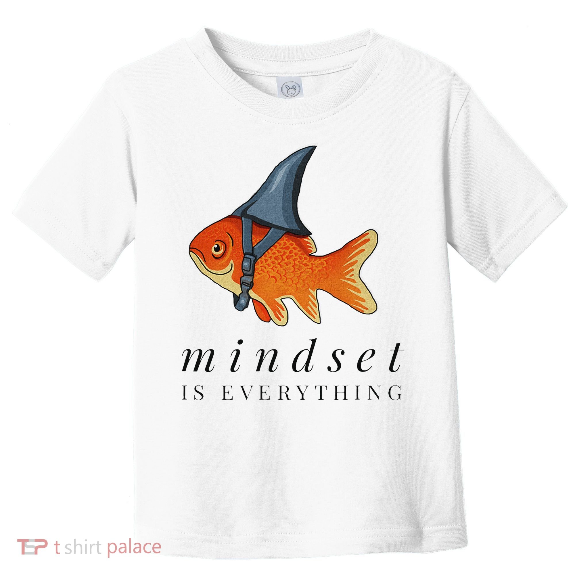 Mindset Motivational Quote Cute Goldfish Shark Toddler T-Shirt