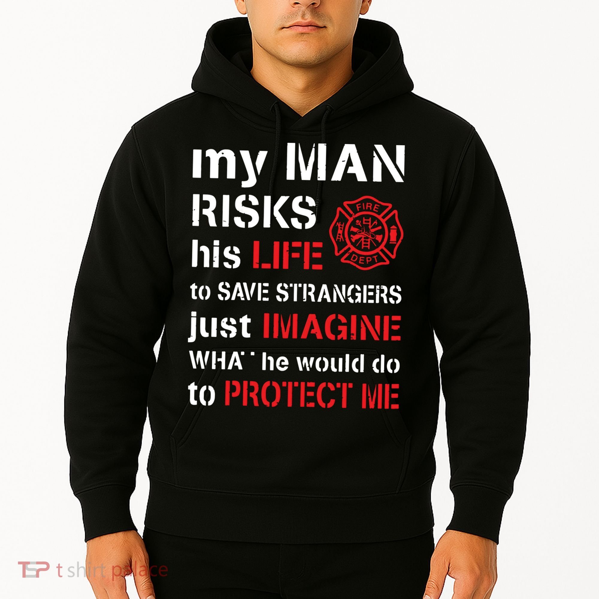 My Man Risks His Life Firefighter Wife Girlfriend Hoodie